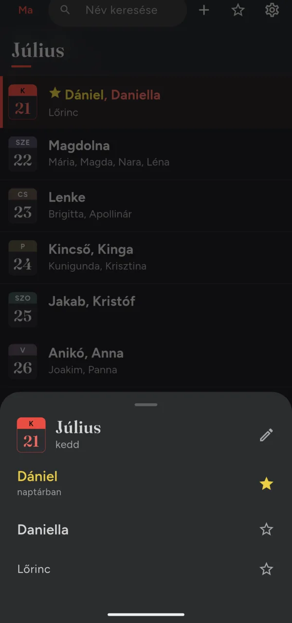 A mai nap, július 21. lapja: Dániel csillagozva, naptárban; Daniella; Lőrinc.