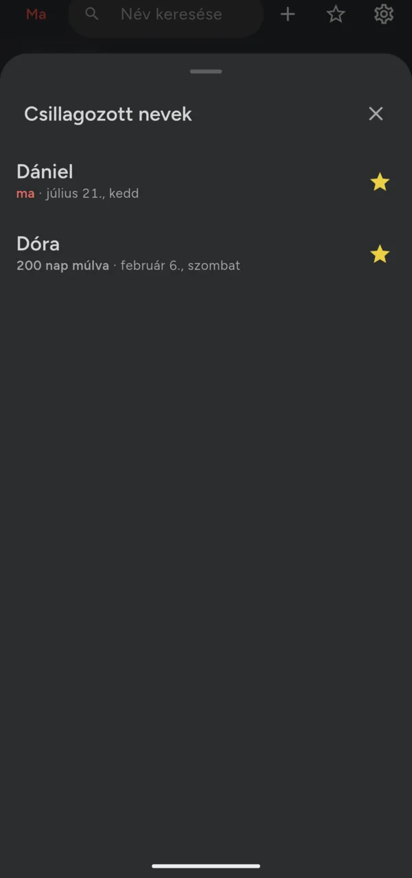 A csillagozott nevek: Dániel ma, július 21.; Dóra 200 nap múlva, február 6.